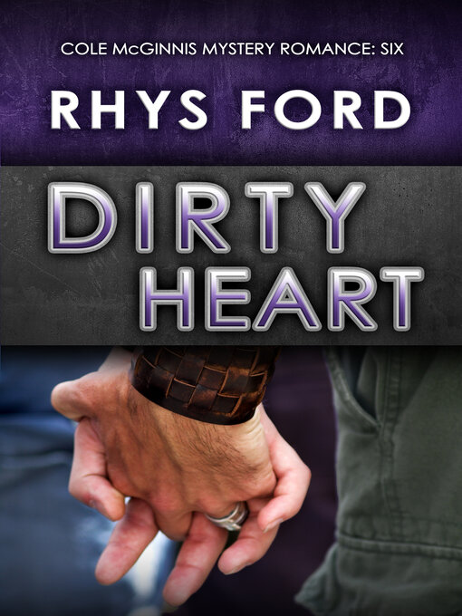 Title details for Dirty Heart by Rhys Ford - Available